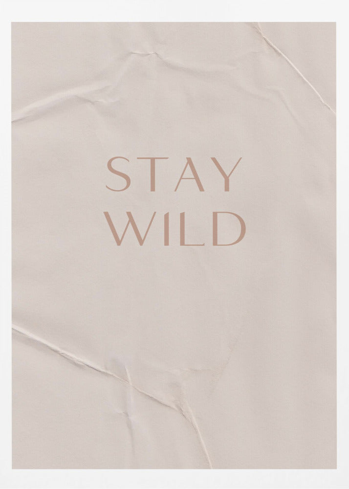 Bleib wild | Poster - Kunstdruck