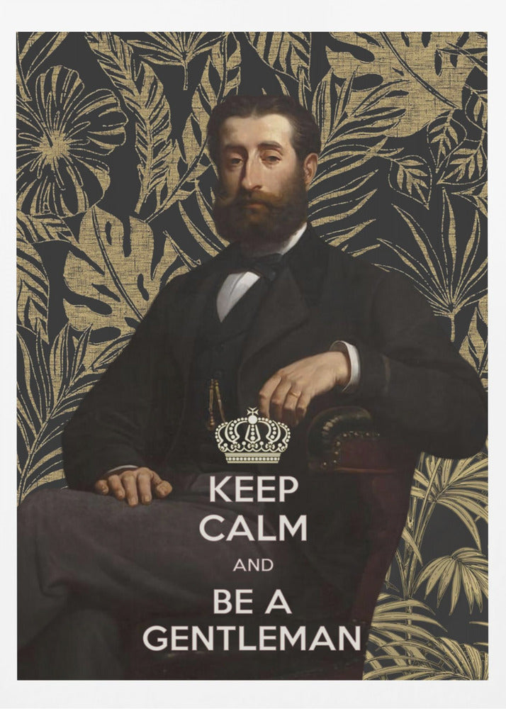 Behåll lugnet och var en gentleman | Affisch