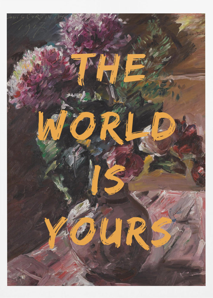 Världen är din, blommor och text | Poster