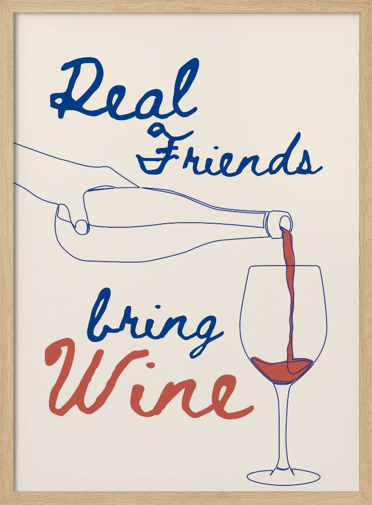 Riktiga vänner tar med vin | Poster