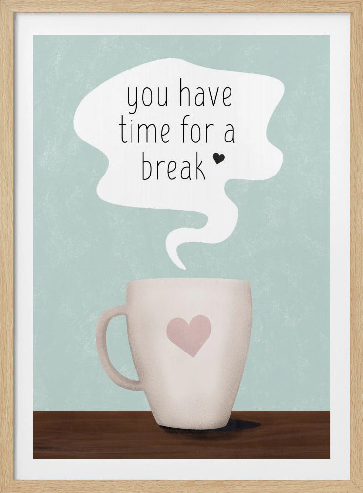 You Have Time for a Break | Poster