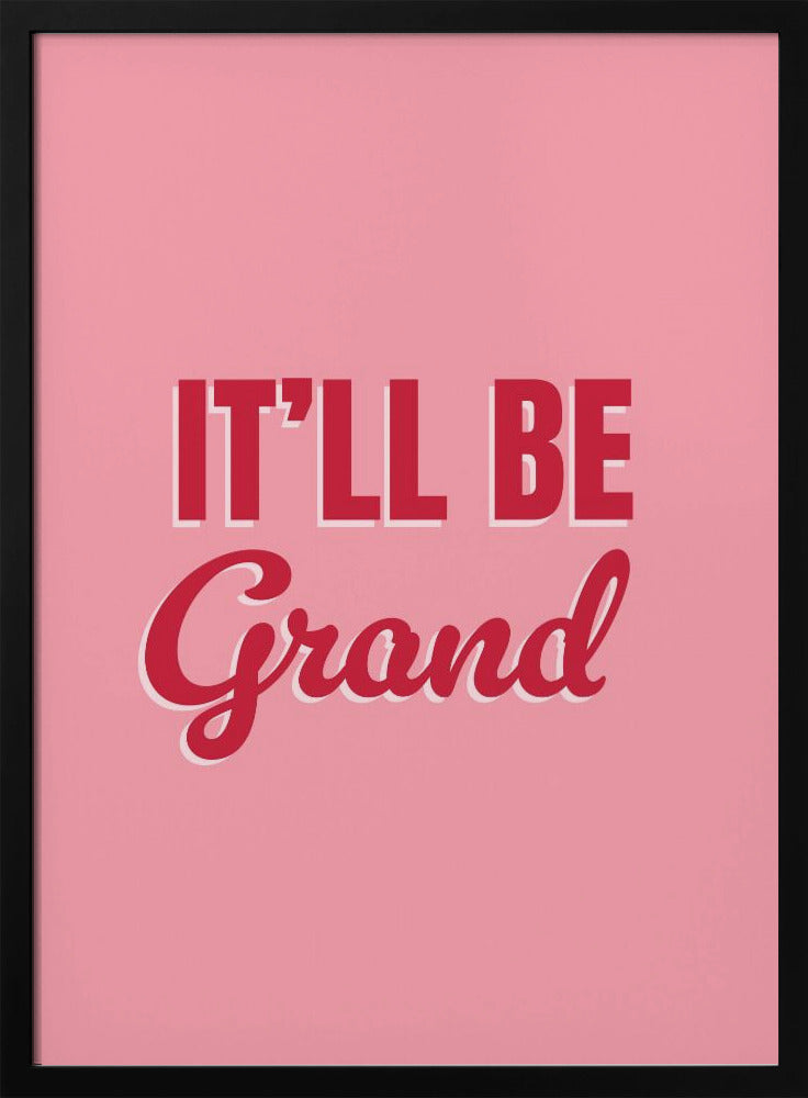 It'll Be Grand | Poster