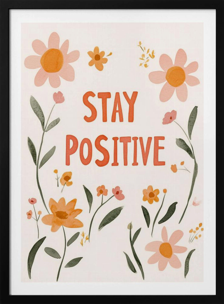 Stay positive no 02 | Poster