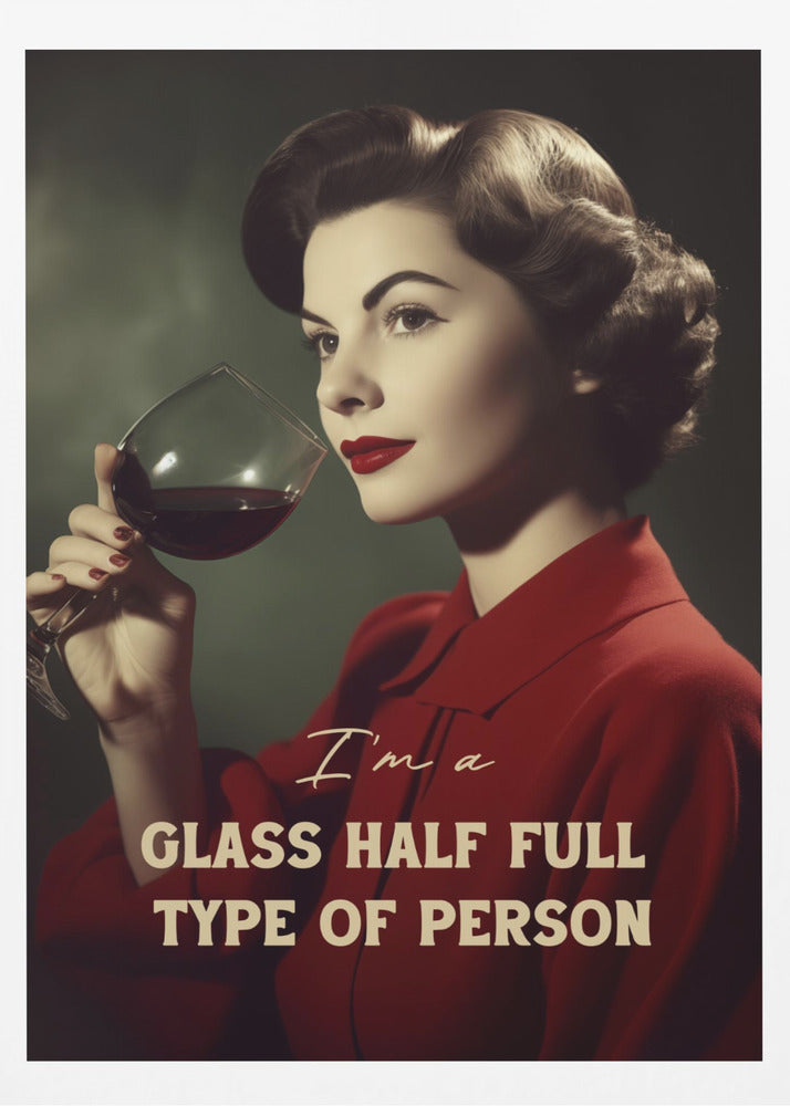 Jag är en person som är halvfull i glaset | Poster