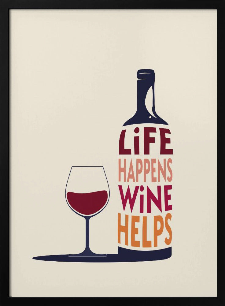 Livet händer, vin hjälper - Vincitat | Poster