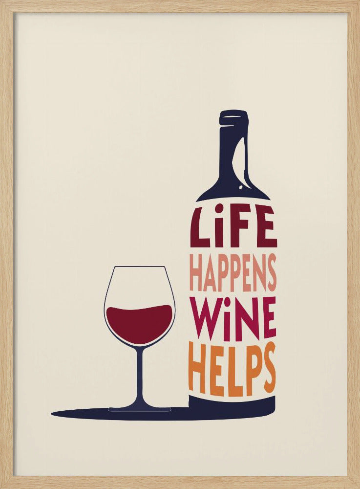 Livet händer, vin hjälper - Vincitat | Poster