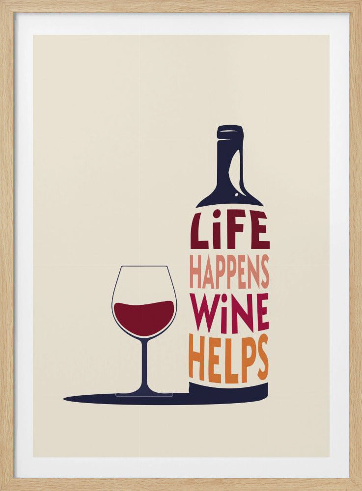 Livet händer, vin hjälper - Vincitat | Poster