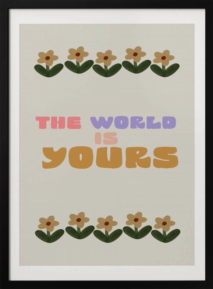Theworlsisyours | Poster