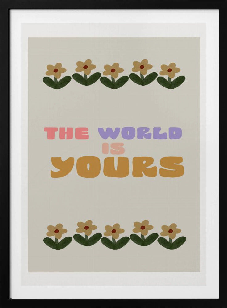 Theworlsisyours | Poster