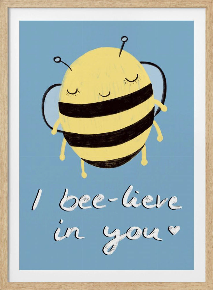 Bee-glaube an dich! | Poster - Kunstdruck