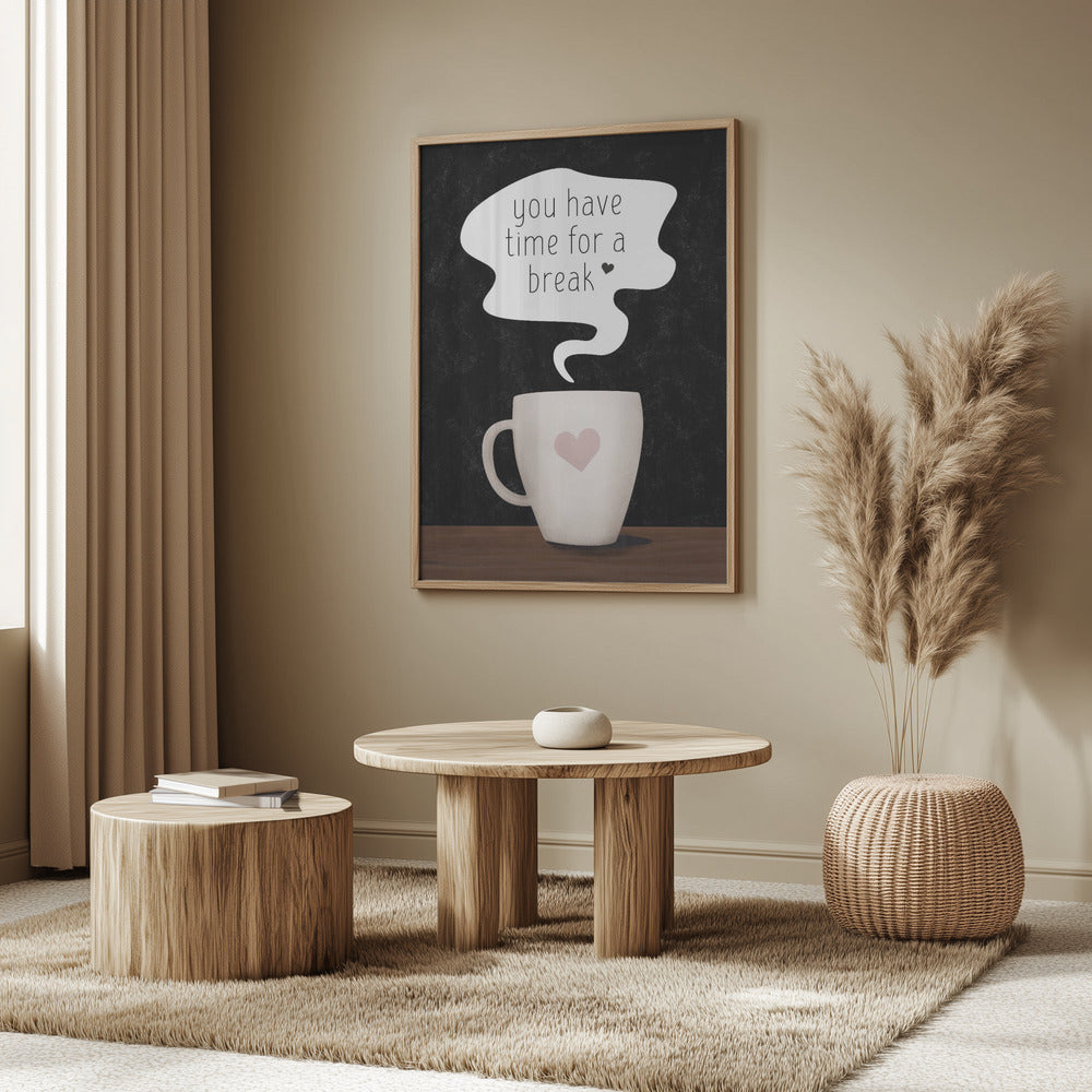 You Have Time for a Break | Poster