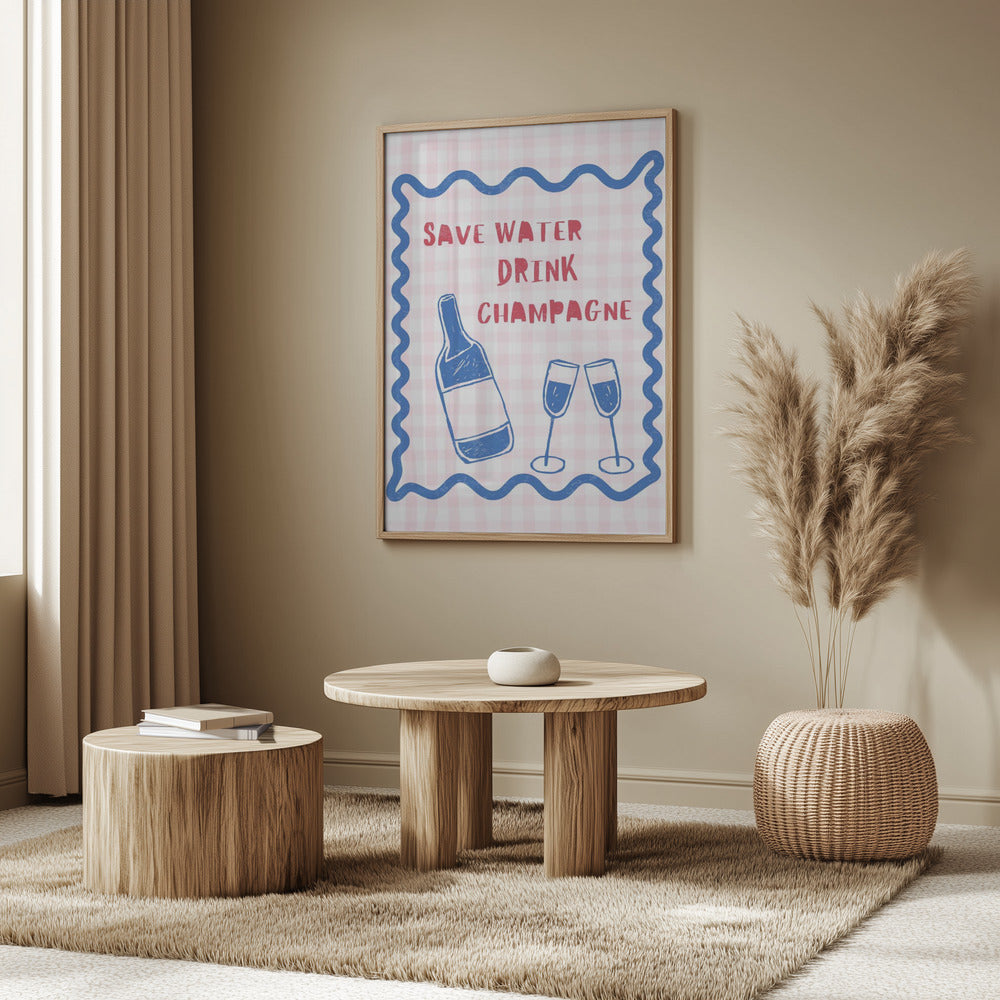 Save Water Drink Champagne | Poster