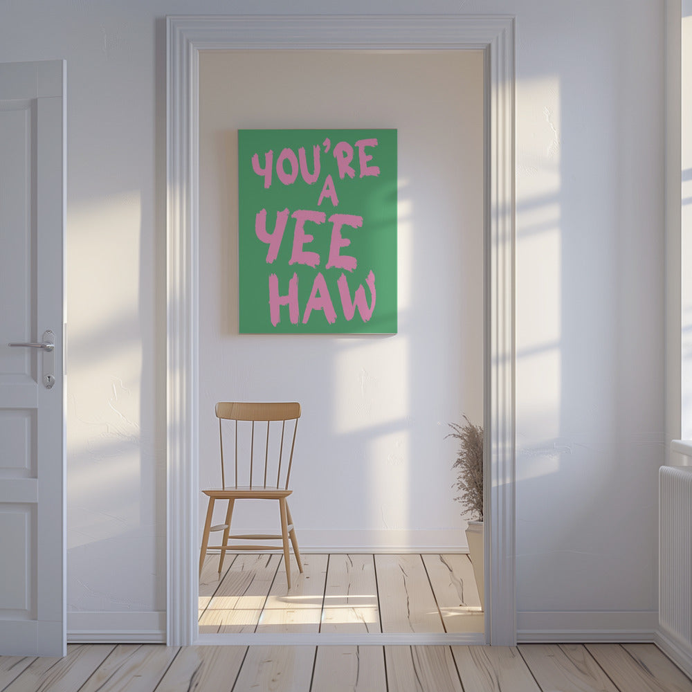 Tu es un yeehaw | Tableaux sur Toile