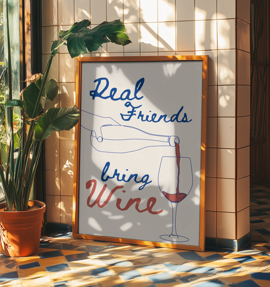 Riktiga vänner tar med vin | Poster