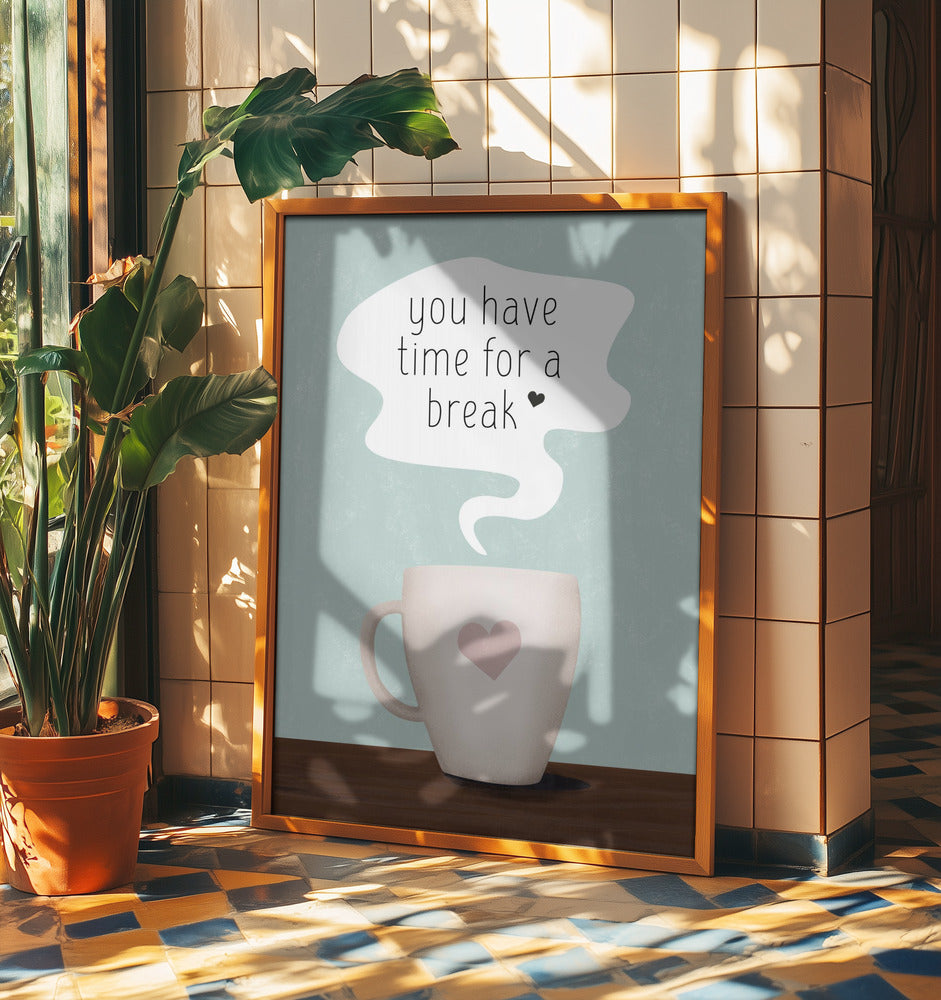 You Have Time for a Break | Poster
