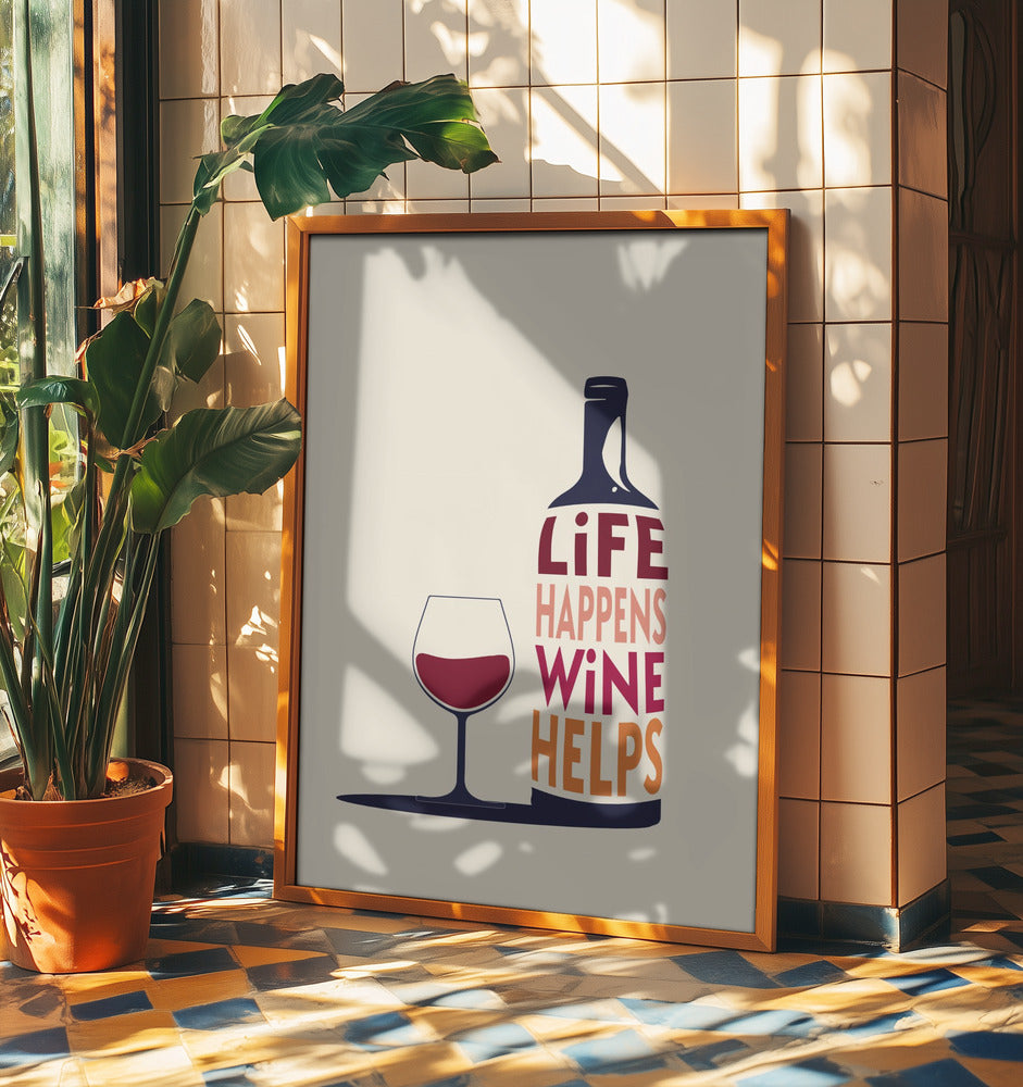 Livet händer, vin hjälper - Vincitat | Poster