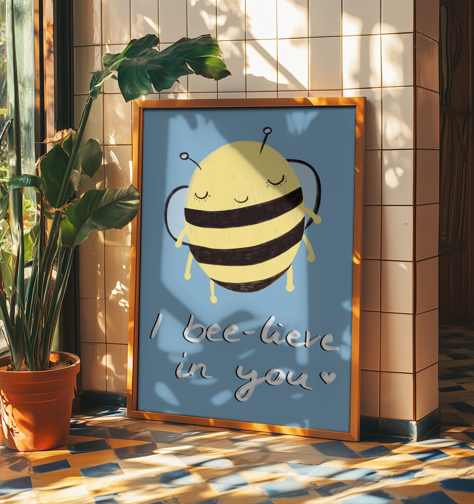 Bee-glaube an dich! | Poster - Kunstdruck