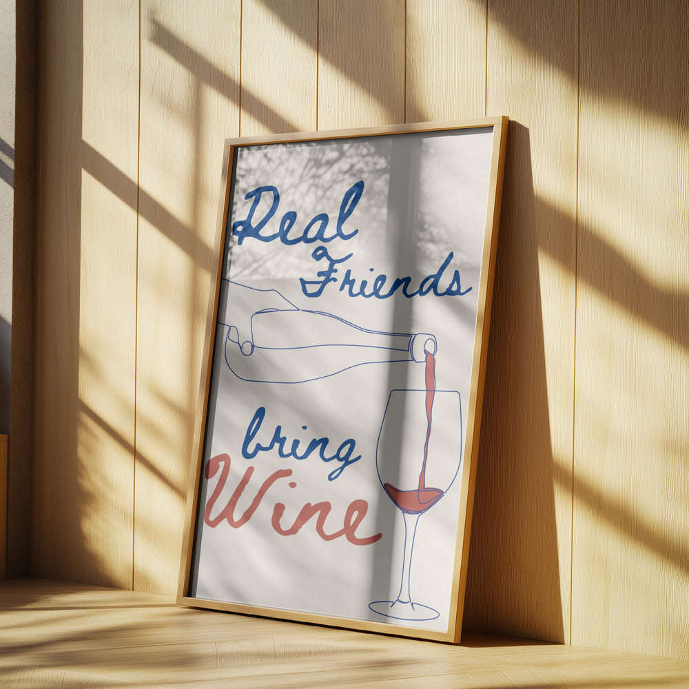 Riktiga vänner tar med vin | Poster