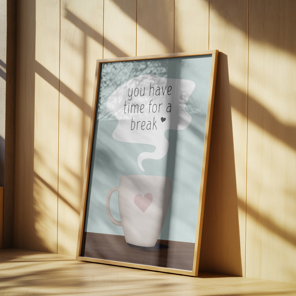 You Have Time for a Break | Poster