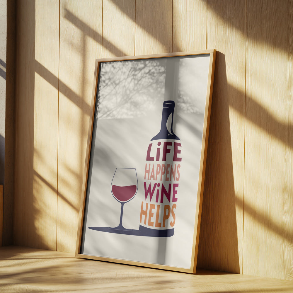 Livet händer, vin hjälper - Vincitat | Poster