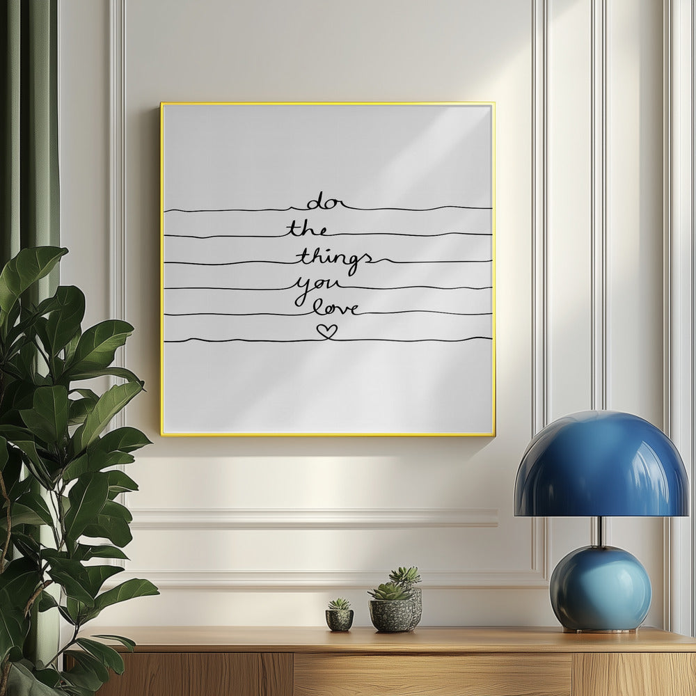 Do the Things You Love | Poster