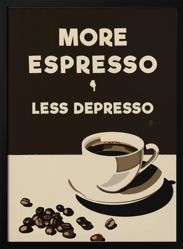 Mer Espresso - Mindre Depresso | Affisch