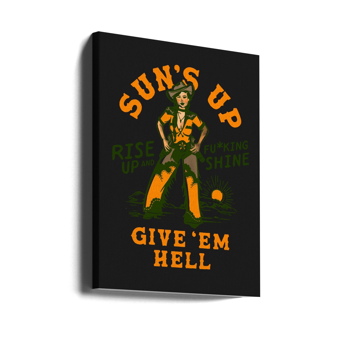 Solar Up Rise Up &amp; Fucking Shine Vilda Västern Cowgirl | Canvas
