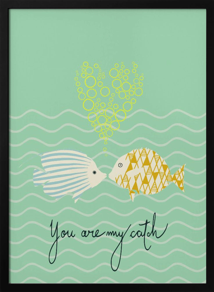 mellow anticipation You are my catch | Poster