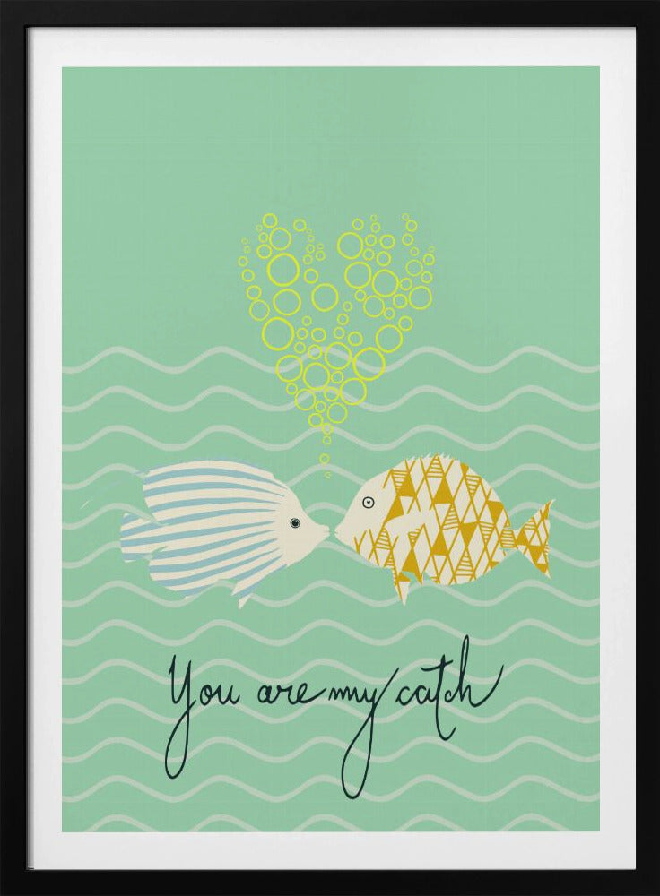mellow anticipation You are my catch | Poster
