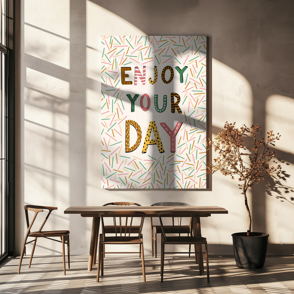 Enjoy your day | Canvas