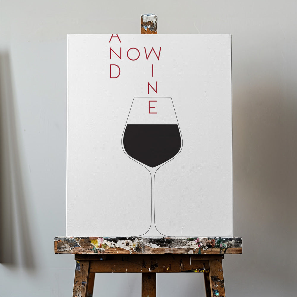 Et maintenant le vin | Tableaux sur Toile