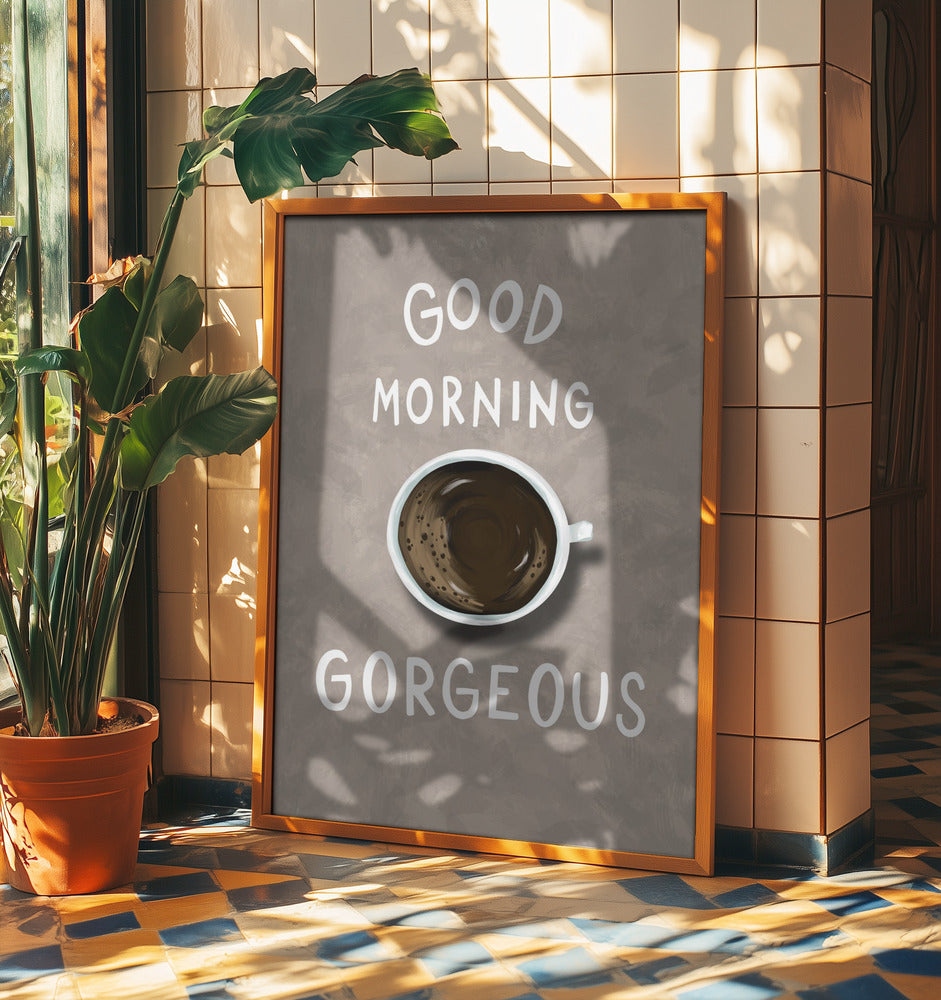 Good Morning Gorgeous | Poster