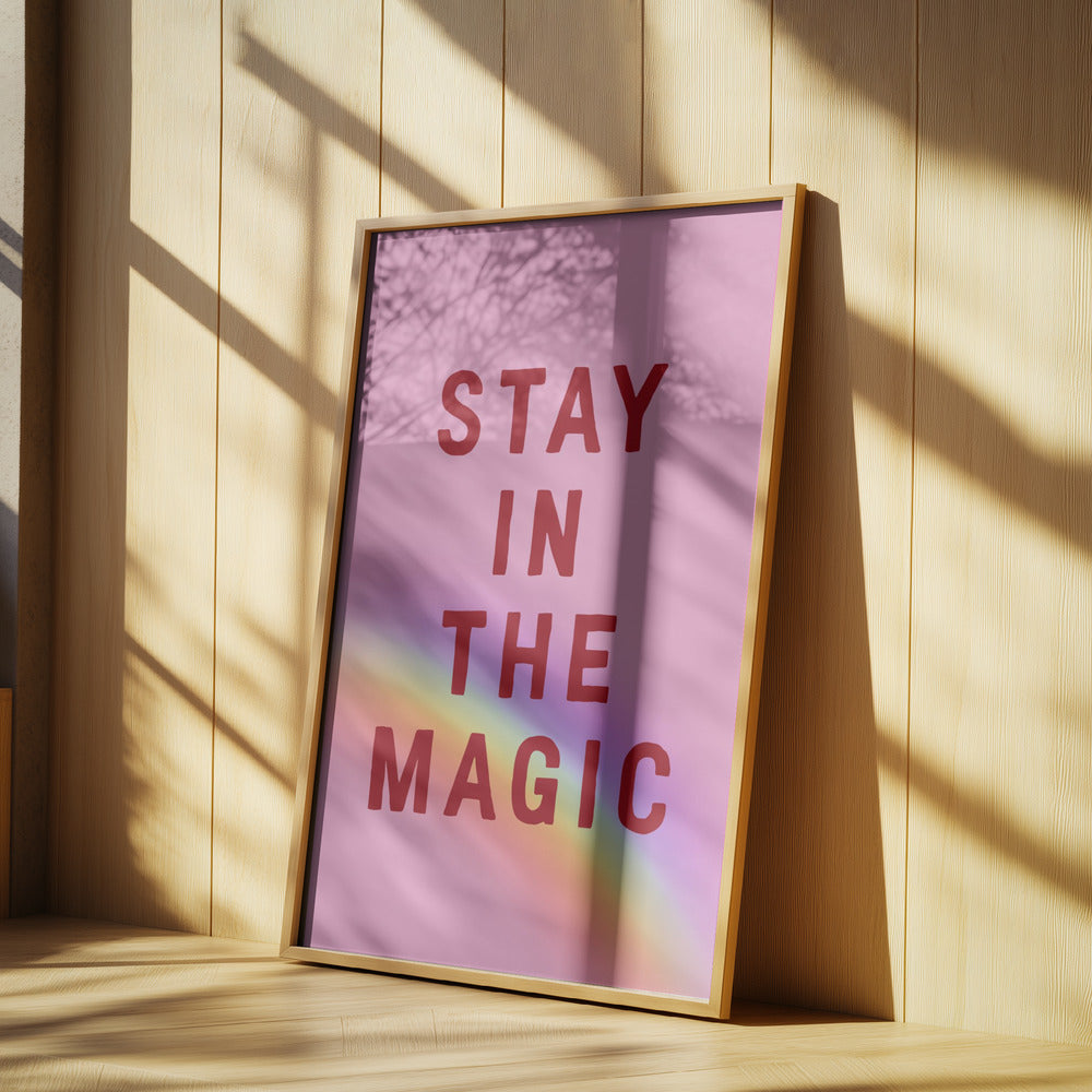 Bleib in der Magie | Poster - Kunstdruck