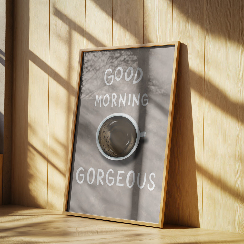 Good Morning Gorgeous | Poster
