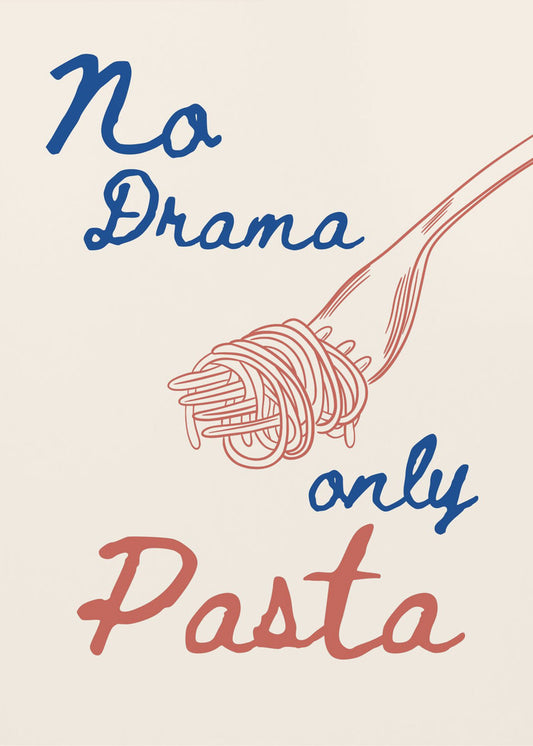 Inget drama, bara pasta, Illustration + Text | Poster