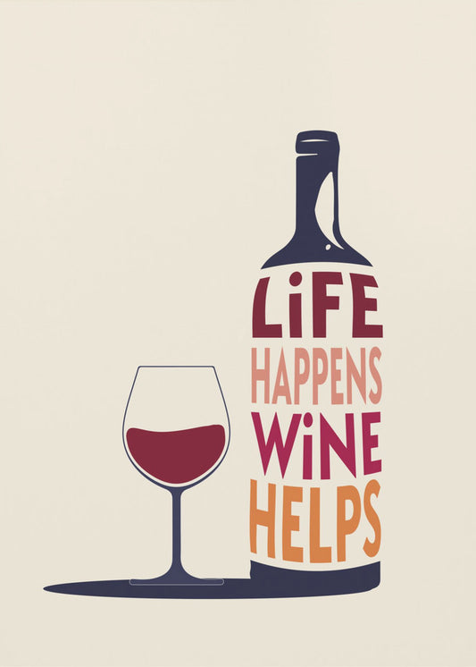 Livet händer, vin hjälper - Vincitat | Poster